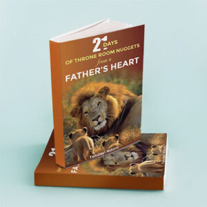 21 Days of Throne Room Nuggets from a Father's Heart